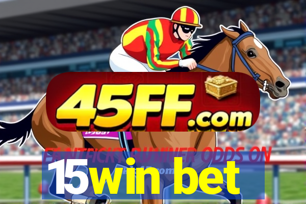 15win bet